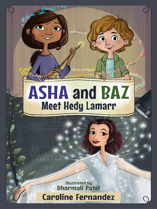 Title details for Asha and Baz Meet Hedy Lamarr by Caroline Fernandez - Available